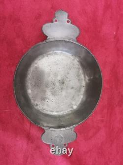 Ancienne écuelle en étain (Pierre Raoult 1777 Vitré) identifié par Charles Bo