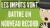 Les Imp Ts Vont Battre Un Nouveau Record En France Faut Il Vous Expatrier